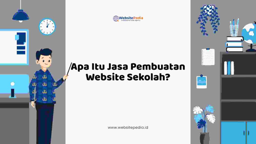 3. Apa Itu Jasa Pembuatan Website Sekolah